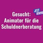 Gesucht: Animator für die Schuldnerberatung